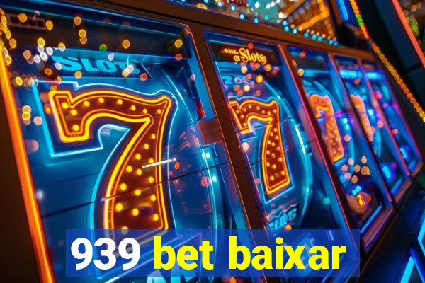 939 bet baixar